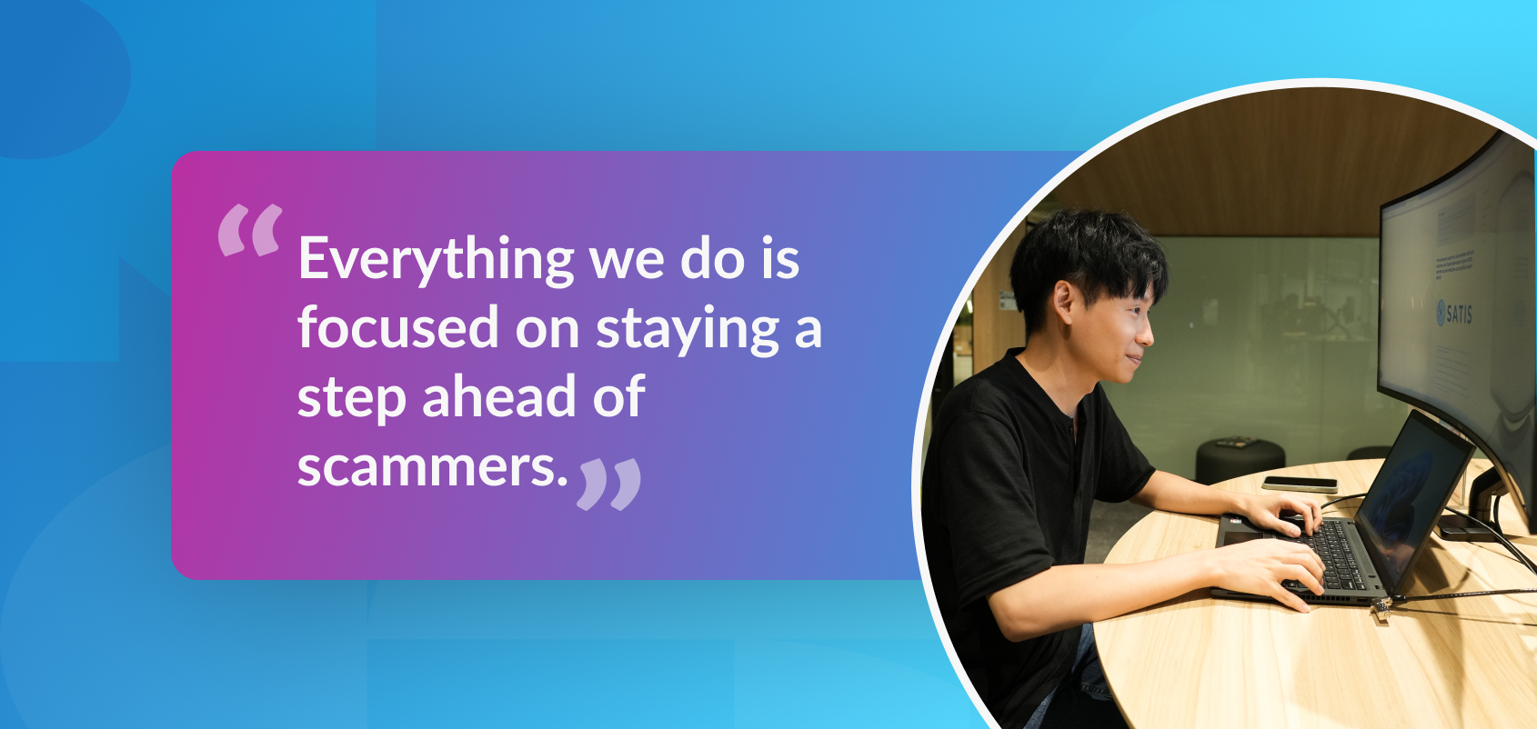 Picture features Jian Ming working to stay ahead of scammers